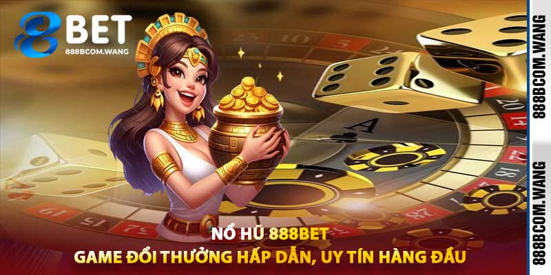 Nổ Hũ 888bet